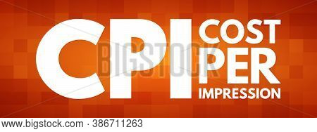 Cpi - Cost Per Impression Acronym, Business Concept Background