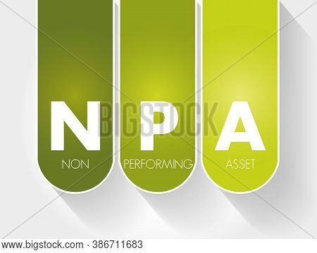 Npa - Non Performing Asset Acronym, Business Concept Background