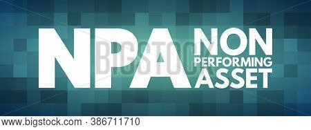 Npa - Non Performing Asset Acronym, Business Concept Background