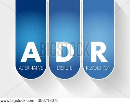 Adr - Alternative Dispute Resolution Acronym, Business Concept Background