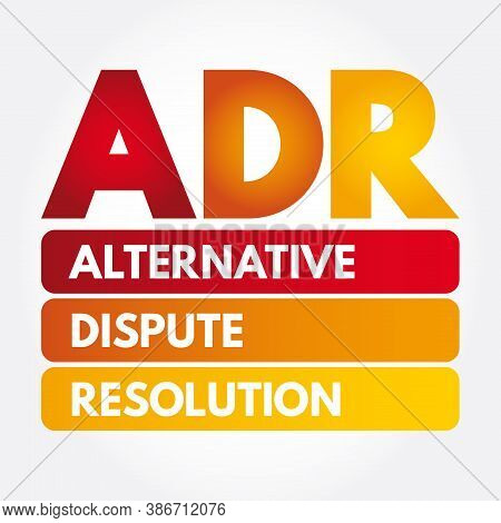Adr - Alternative Dispute Resolution Acronym, Business Concept Background
