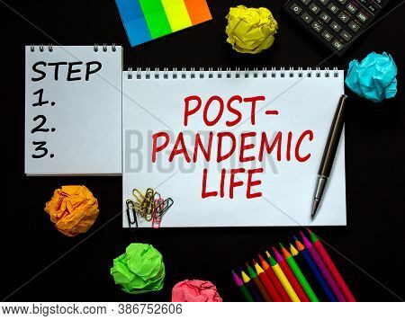 White Notes With Inscription 'postpandemic Life' And 'step 1, 2, 3' On Beautiful Black Table, Colore