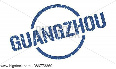 Guangzhou Stamp. Guangzhou Grunge Round Isolated Sign
