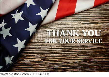 Thank You For Your Service Text Messege And Usa Flag. American Holiday Background