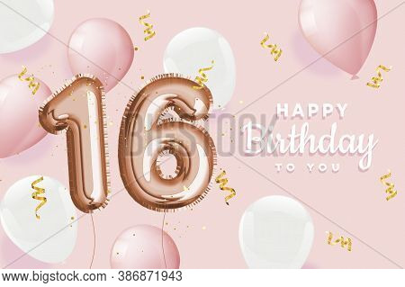 Happy 16th Birthday Pink Foil Balloon Greeting Background. 16 Years Anniversary Logo Template- 16h C