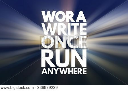 Wora - Write Once Run Anywhere Acronym, Technology Concept Background