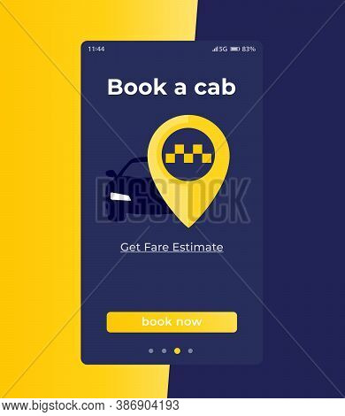 Book A Cab App Ui, Vector, Eps 10 File, Easy To Edit