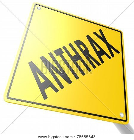 Road Sign With Anthrax