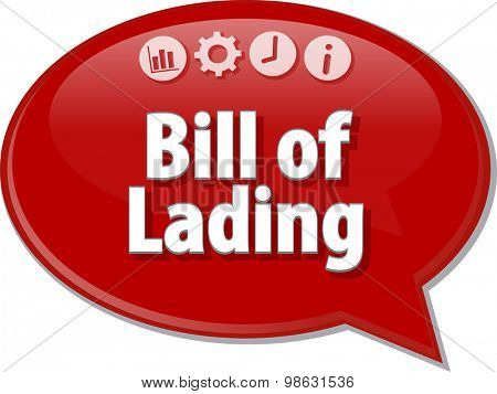 Speech bubble dialog illustration of business term saying Bill of Lading