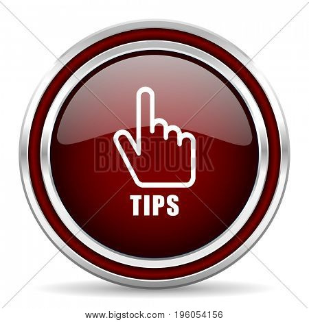 Tips text red glossy icon. Chrome border round web button. Silver metallic pushbutton.