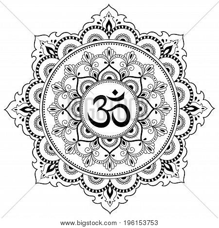 Circular pattern in the form of a mandala. OM decorative symbol. Mehndi style. Decorative pattern in oriental style with the ancient Hindu mantra OM. Henna tattoo pattern in Indian style.