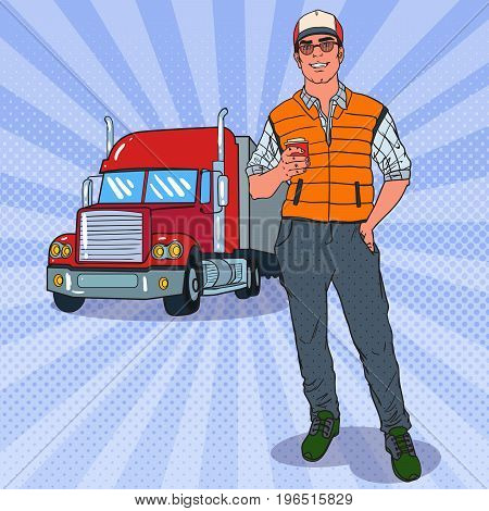 Pop Art Smiling Trucker Standing in front of a Truck. Professional Driver. Vector illustration