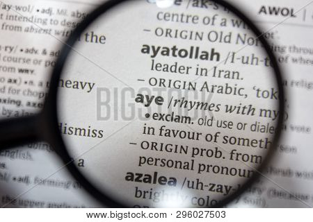 The Word Of Phrase Aye In A Dictionary.