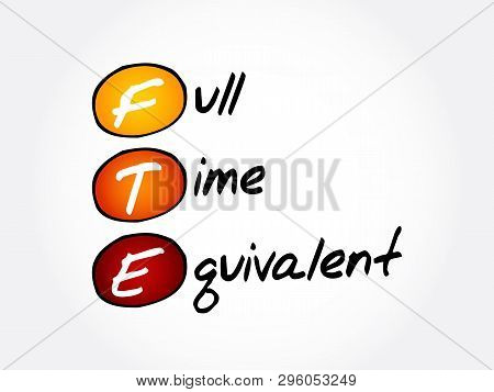 Fte - Full Time Equivalent Acronym, Business Concept Background