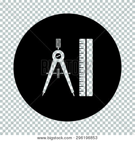 Compasses And Scale Icon. Subtract Stencil Design On Tranparency Grid. Vector Illustration.