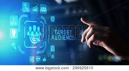 Target Audience Customer Segmentation Marketing Strategy Concept On Virtual Screen.