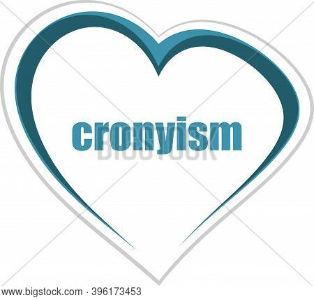 Word Cronyism. Business Concept. Blue Love Heart