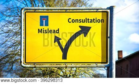 Street Sign The Direction Way To Consultation Versus Mislead