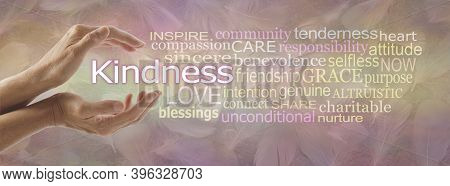 Words Associated With Kindness Word Cloud - Female Hands Gently Cupped Around The Word Kindness And 