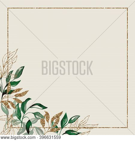 A Gold Frame With Green Branches. Watercolor Handmade Illustrations. For Weddings And Celebrations