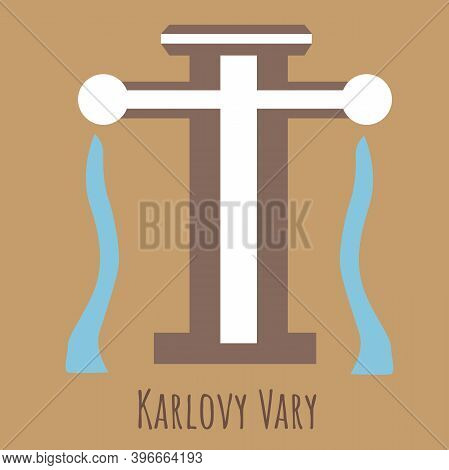 Cartoon Flat Mineral Spring In Karlovy Vary.symbol Of Czech. Vector Flat Illustration Isolated On Wh