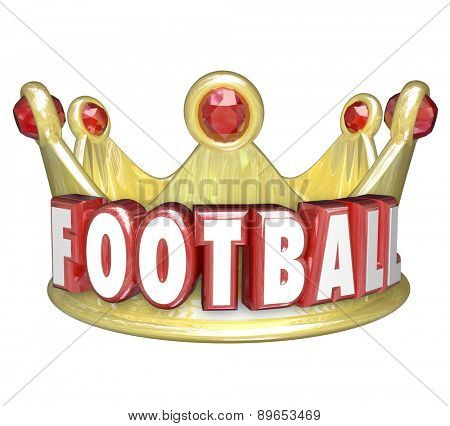 Football word in red 3d letters on a gold crown to illustrate the top player or best team in a league, game, competition or match