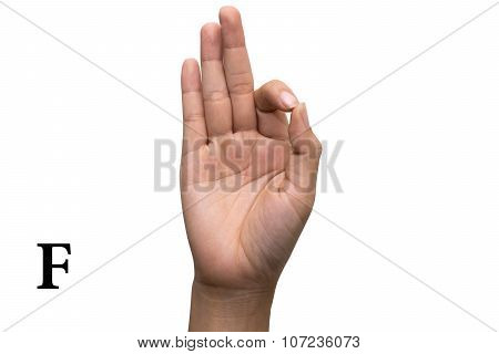 Finger Spelling the Alphabet in American Sign Language (ASL). The Letter F