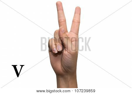 Finger Spelling the Alphabet in American Sign Language (ASL). The Letter V