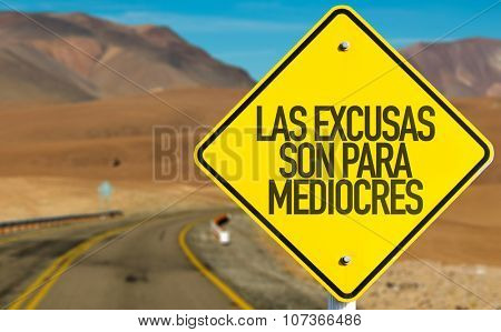 Excuses are for Average People (in Spanish) sign on desert road