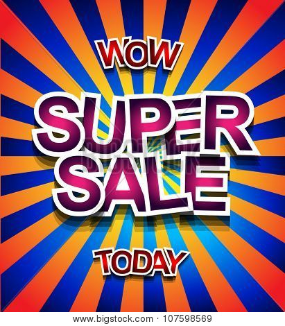 Super Sale Today background for your promotional posters, advertising shopping flyers, discount banners, clearence sales event, seasonal promotions and so on.