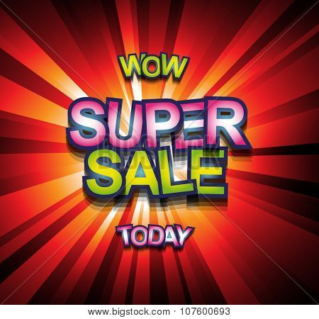 Super Sale Today background for your promotional posters, advertising shopping flyers, discount banners, clearence sales event, seasonal promotions and so on.