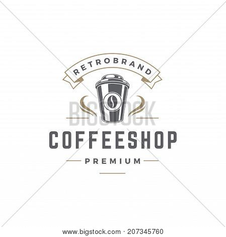 Coffee Shop Logo Template. Coffee Cup or Tea Silhouette Isolated On White Background. Vector object for Labels, Badges, Logos Design. Coffee Logo, Tea Logo, Coffee Cup Silhouette, Retro Logo, Cup Icon