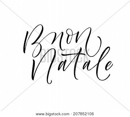 Buon Natale phrase. Merry Christmas in Italian. Holiday lettering. Greeting card. Ink illustration. Modern brush calligraphy. Isolated on white background.