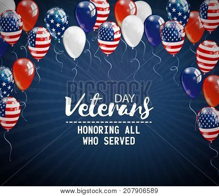 Veterans day background with balloons. Holiday patriotic card for Independence day, Memorial, Presidents day and so on.