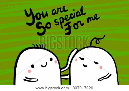 You Are So Special For Me Hand Drawn Vector Illustration In Cartoon Style On Green Font Lettering. C