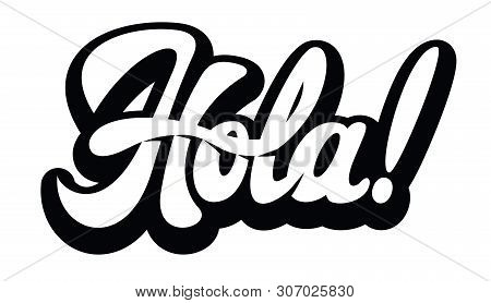 Vector Monochrome Illustration With Stylish Inscription Hola.