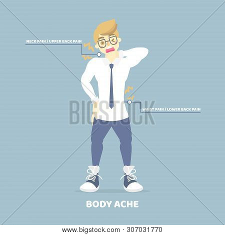 Tired Man Having Body Ache, Backache, Neck, Upper, Lower, Waist Pain, Health Care Disease Symptoms C