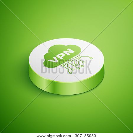 Isometric Cloud Vpn Interface Icon Isolated On Green Background. Software Integration. White Circle 