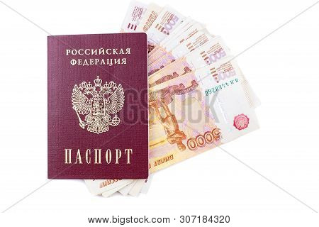 Russian Passport And Rubles Banknotes