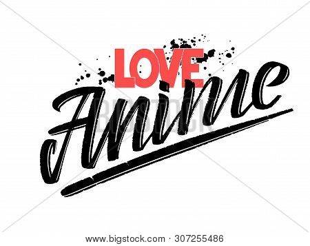 Vector Illustration Of Love Anime Text For Stickers, Cards And Posters, Also Suit For Accessories An