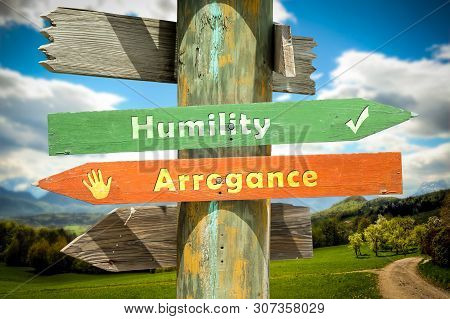 Street Sign The Direction Way To Humility Versus Arrogance