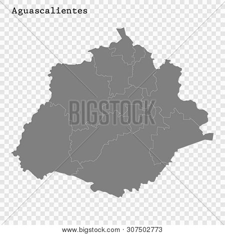 High Quality Map Of Aguascalientes Is A State Of Mexico, With Borders Of The Municipalities