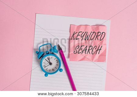 Writing Note Showing Keyword Search. Business Photo Showcasing Using Word Or Term To Look Correct Su
