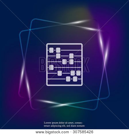 Vector Neon Light Icon Of Abacus. Wooden Abacus For Learning Account And Math. Layers Grouped For Ea