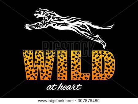 Jaguar Print T-shirt. Spotted Slogan, Lettering  Wild At Heart. Tribal Pattern Style Vector Illustra