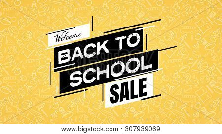 Back To School Sale Poster Or Banner With School Supplies Pattern In Background. Shopping, Discounts