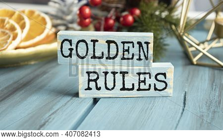 Word Writing Text Golden Rules. Business Concept For Regulation Principles Core Purpose Plan Norm Po