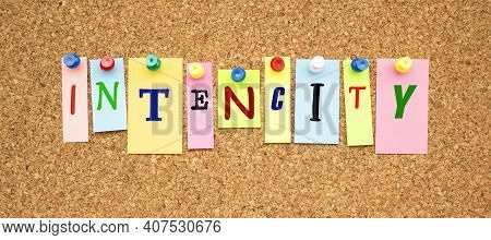 Color Notes With Letters Pinned On A Board. Word Intencity. Work Space.