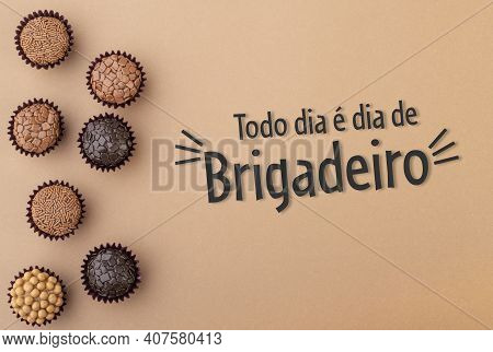 Typical Brazilian Brigadeiros, Various Flavors. Written 