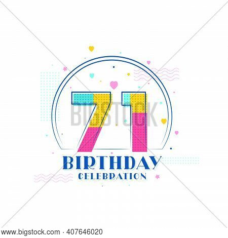 71 Birthday Celebration, Modern 71st Birthday Design Vector Illustration